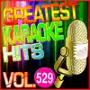 Albert 2 Stone - Greatest Karaoke Hits, Vol. 529 (Karaoke Version)